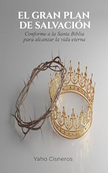 Paperback EL GRAN PLAN DE SALVACIÓN: Conforme a la Santa Biblia (Spanish Edition) [Spanish] Book