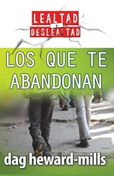 Paperback Los que te abandonan (Lealtad y Deslealtad) (Spanish Edition) [Spanish] Book