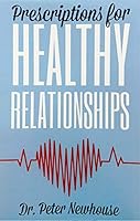 Prescriptions for Healthy Relationships 0692519432 Book Cover