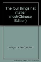 The four things hat matter most 7806995978 Book Cover