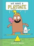 We Have a Playdate: A Graphic Novel