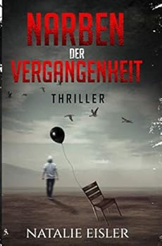 Paperback Narben der Vergangenheit: Thriller (German Edition) [German] Book