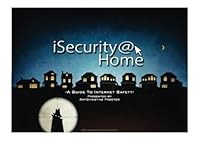 iSecurity@Home: A Guide to Internet Safety 1484101065 Book Cover