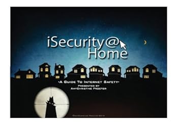 Paperback iSecurity@Home: A Guide to Internet Safety Book