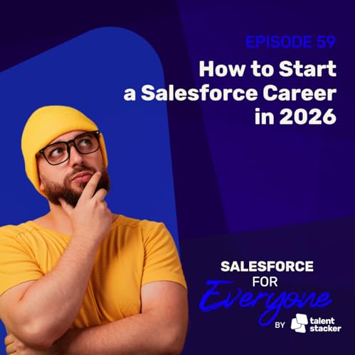 059. How to Start a Salesforce Career in 2026