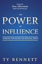 The Power of Influence: Increase Your Income and Personal Impact