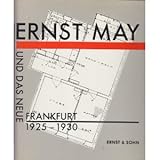  Ernst May und das Neue Frankfurt 1925-1930