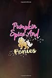  Pumpkin Spice And Ponies: Notebook Journal Composition Blank Lined Diary Notepad 120 Pages Paperback Black Texture Pony