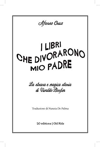 I Libri Che Divorarono Mio Padre. La Strana E Magica Storia Di Vivaldo Bonfim - 2