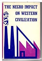 The Negro Impact on Western Civilization 080222329X Book Cover