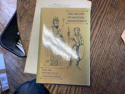 The origins of medieval jurisprudence: Pavia and Bologna, 850-1150 ...