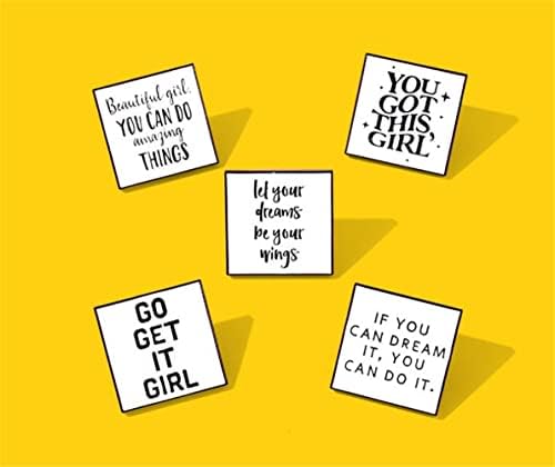 5Pcs Enamel Pins White Square Quotes Brooches Lapel Badges Bag Dream Girls You Got This Girls Jewelry Gift for Friends Backpack Jewelry