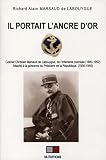 Il portait l'ancre d'or: Colonel Christian Marsaud de Labouygue, de l'Infanterie coloniale (1880-1952). Attaché à la personne du Président de la République (1930-1940)