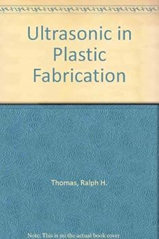 Hardcover Ultrasonics in Packaging and Plastics Fabrication Book