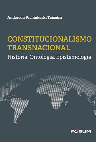 Constitucionalismo transnacional: história, ontologia, epistemologia