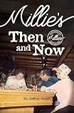 Millie's: Then and Now - Jeffrey Smith 