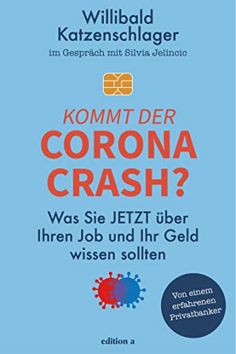 Kommt der Corona-Crash?: Was Sie jetzt über Ihren Job und Ihr Geld wissen sollten (German Edition)