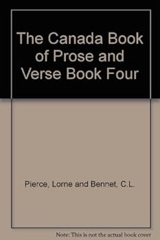 The Canada Book of Prose and Verse Book Four