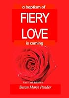 A Baptism of Fiery Love is Coming 1937045404 Book Cover