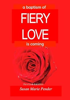 Paperback A Baptism of Fiery Love is Coming Book