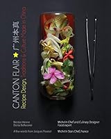 Canton Flair: Recipes Design, Traditions & Culture Made in China 0692521194 Book Cover