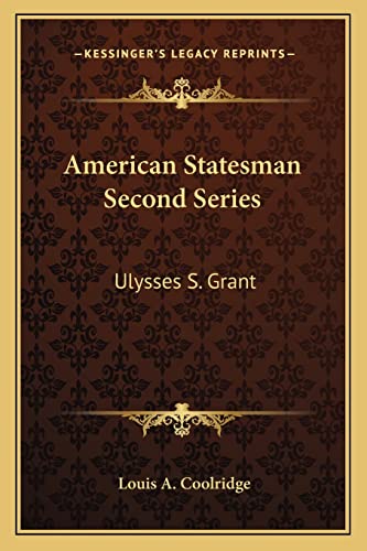 American Statesman Second Series: Ulysses S. Grant