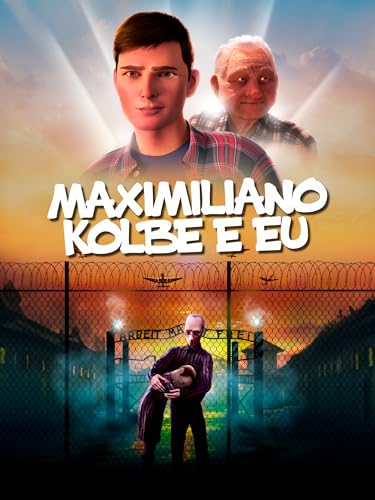 Maximiliano Kolbe e Eu