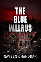 The Blue Walrus: A Dark Comedy Vengeance Novel 1969787015 Book Cover