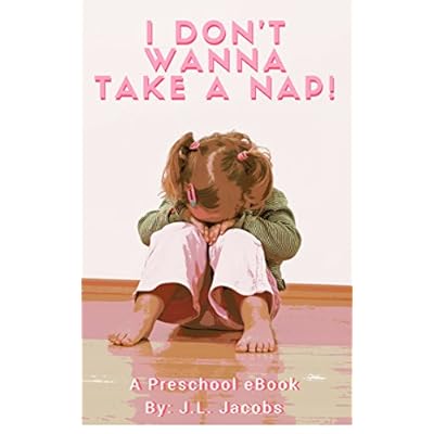 I Don't Wanna Take a Nap!