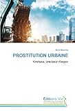  PROSTITUTION URBAINE: Kinshasa, Une lueur d’espoir