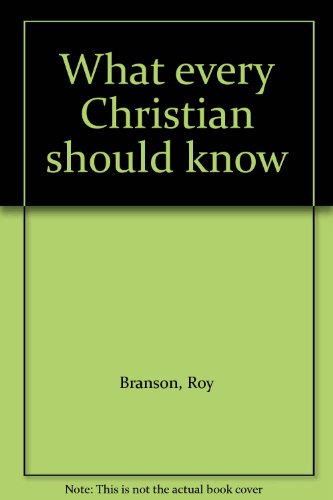 What every Christian should know B0007HK2AE Book Cover