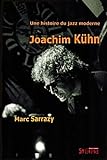  Une histoire du jazz moderne, Joachim Kühn (1 livre + 1 CD audio)