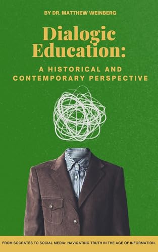 Dialogic Education: A Historical and Contemporary Perspective