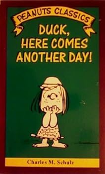 Paperback Duck, Here Comes Another Day! (Peanuts Classics) Book