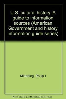 U.S. cultural history: A guide to information sour