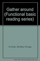 Gather around (Functional basic reading series) 0870761803 Book Cover