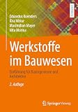 Werkstoffe im Bauwesen: Einführung für Bauingenieure und Architekten