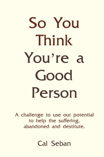 So You Think You're a Good Person