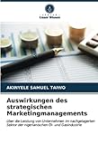 öl werbung  Auswirkungen des strategischen Marketingmanagements: über die Leistung von Unternehmen im nachgelagerten Sektor der nigerianischen Öl- und Gasindustrie