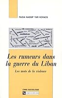 Les rumeurs dans la guerre du Liban: Les mots de la violence (CNRS Sociologie) 2271055601 Book Cover