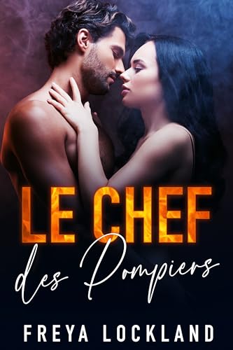Le Chef des Pompiers (French Edition)