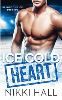 Ice Cold Heart (Beyond the Ice) - Book #2 of the Beyond the Ice