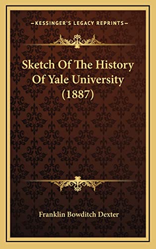 Sketch Of The History Of Yale University (1887)