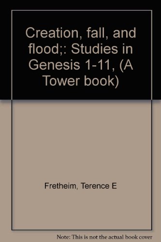 Creation, fall, and flood;: Studies in Genesis ... B0006BYWES Book Cover