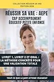 VAE CAP AEPE (Accompagnant éducatif petite enfance): Livret 1, Livret 2 et posture professionnelle : valoriser son parcours et ses compétences.