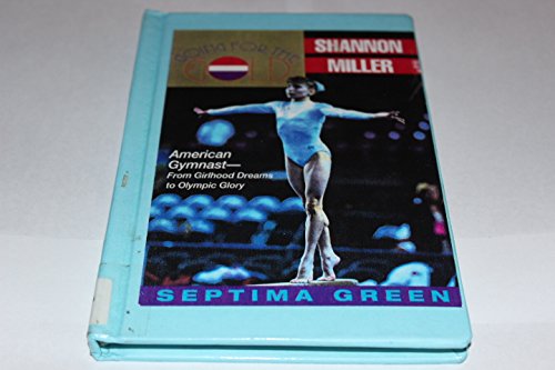 Going for the Gold: Shannon Miller 060609332X Book Cover
