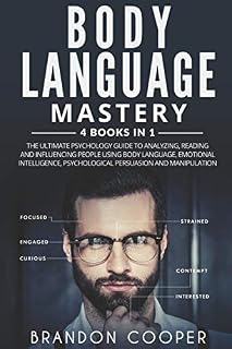 Body Language Mastery: 4 Books in 1: The Ultimate Psychology Guide to Analyzing