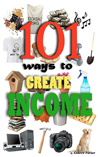 101 Ways to Create Income