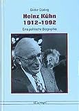 Heinz Kühn 1912-1992. Eine politische Biographie - Dieter Düding 