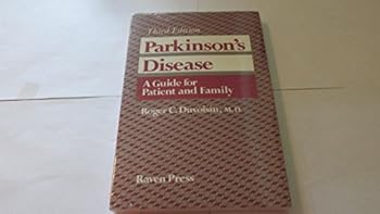 Parkinson's Disease: A Guide for Patient and Family